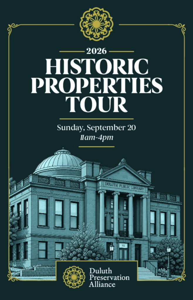 Poster for the 2026 Historic Properties Tour on Sunday, September 20, from 11am to 4pm, featuring an illustration of the Duluth Public Library and the Duluth Preservation Alliance logo.